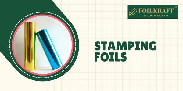 Stamping Foils In Delhi | Foilkraft